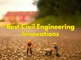 Latest innovations in civil engineering and construction industry