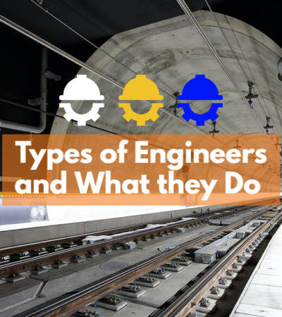 Types of Engineers and What they Do [Explained]